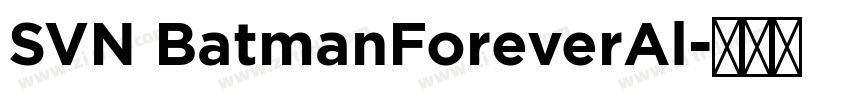 SVN BatmanForeverAl字体转换